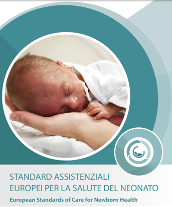 Standards Assistenziali Europei per la Salute del Neonato (ESCNH). Una Task Force SIN, SININF e Vivere Onlus al lavoro per la loro implementazione in Italia.